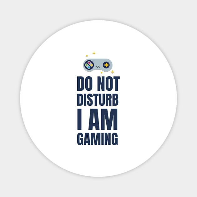 Do Not Disturb I Am Gaming Magnet by Jitesh Kundra